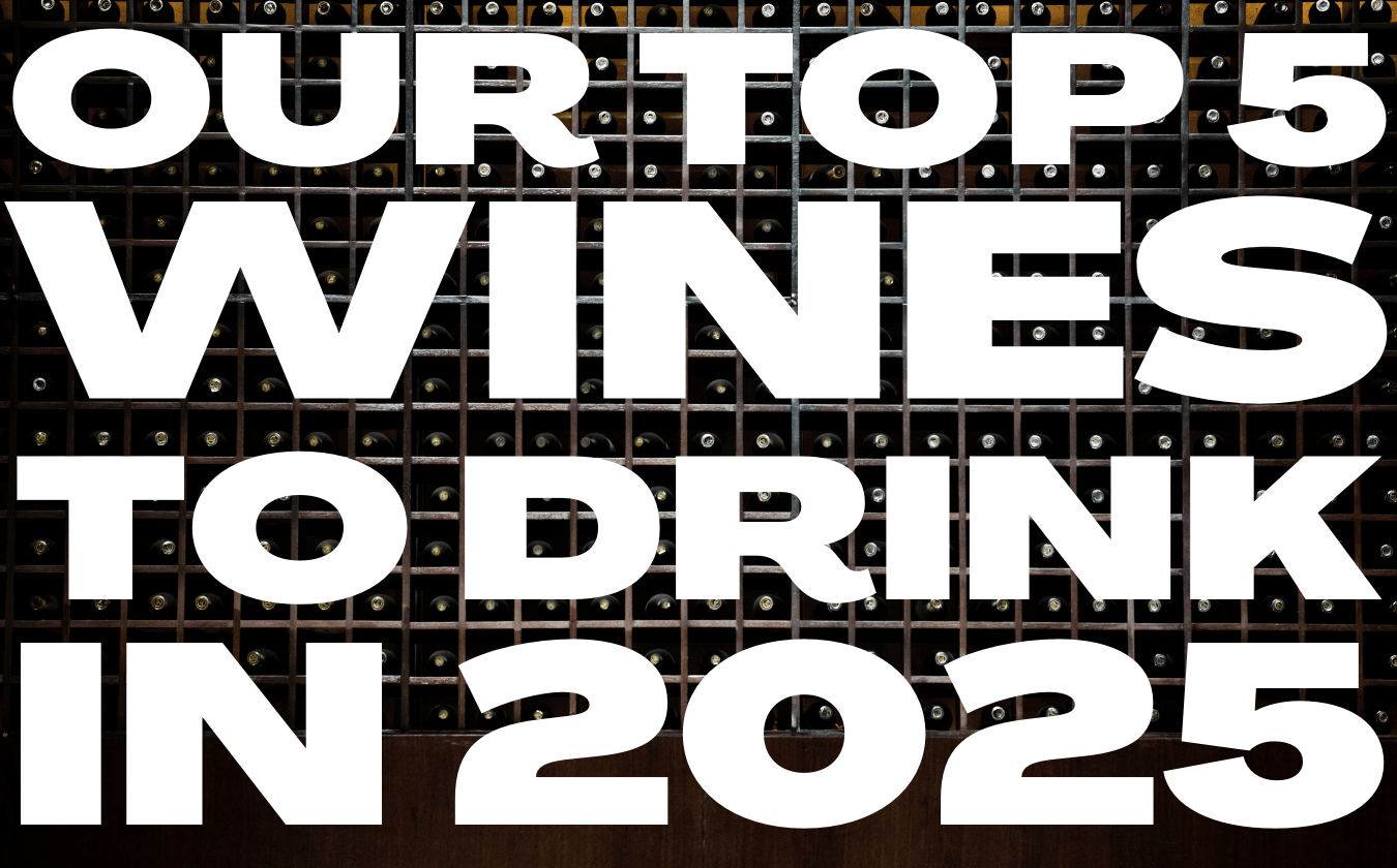 The 5 wines we think you should try in 2025
