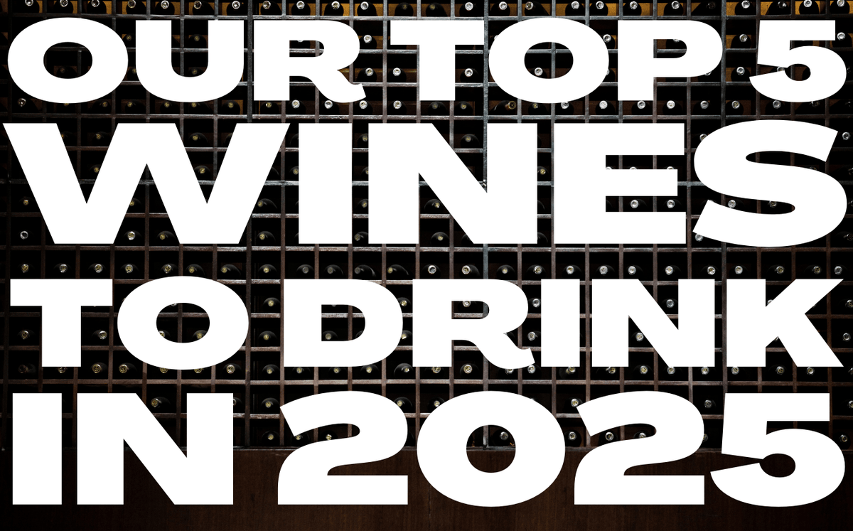 The 5 wines we think you should try in 2025