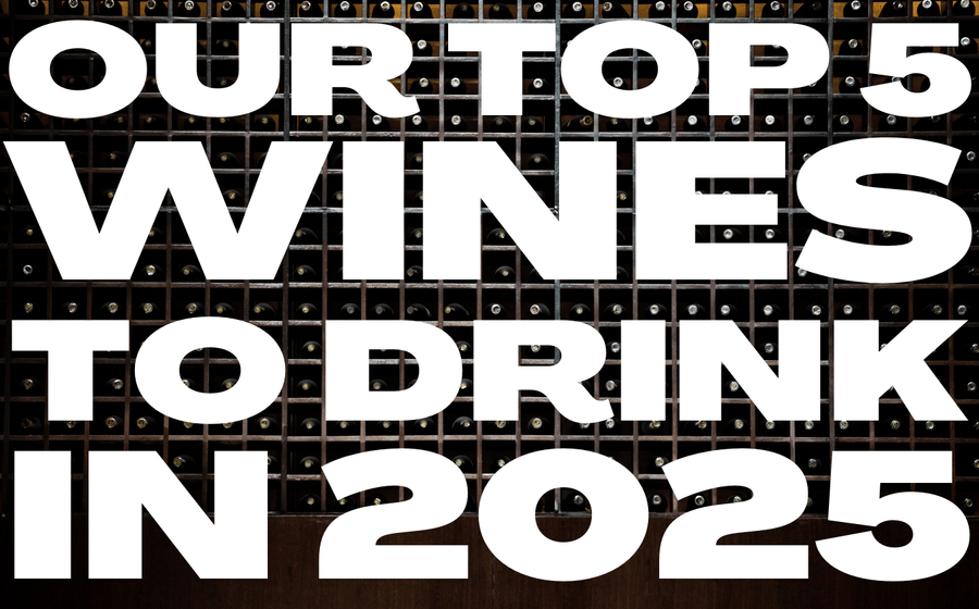 The 5 wines we think you should try in 2025