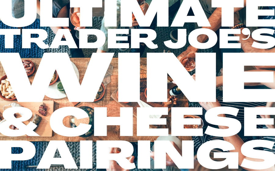 Complete Wine Pairing Guide for Every Trader Joe's Cheese (2025)
